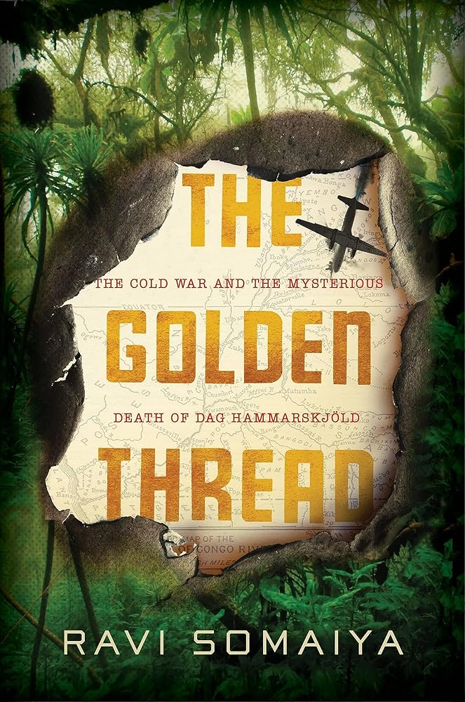 The Golden Thread: The Cold War and the Mysterious Death of Dag Hammarskjöld cover image