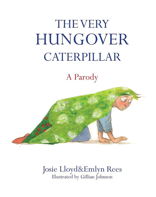 The Very Hungover Caterpillar: A Parody cover image