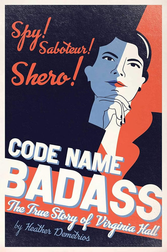 Code Name Badass: The True Story of Virginia Hall cover image