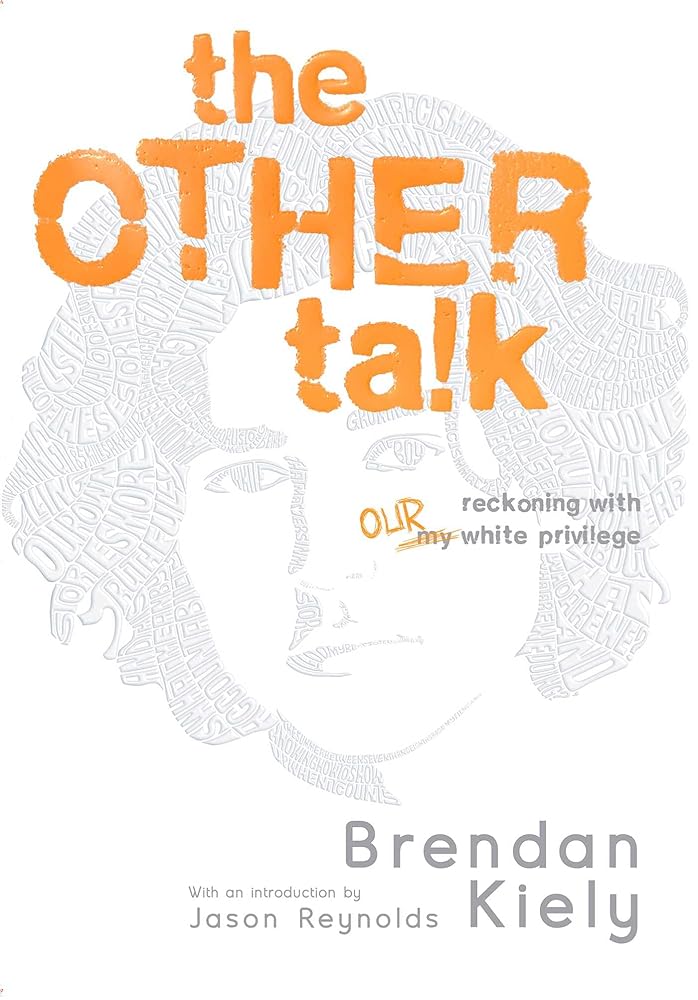 The Other Talk: Reckoning with Our White Privilege cover image