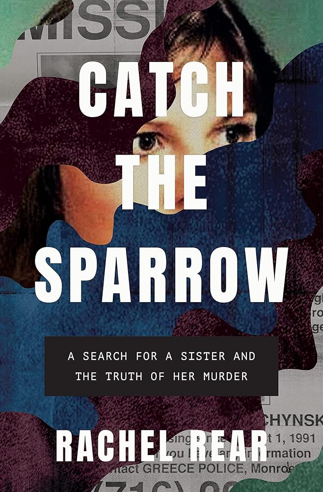 Catch the Sparrow: A Search for a Sister and the Truth of Her Murder cover image