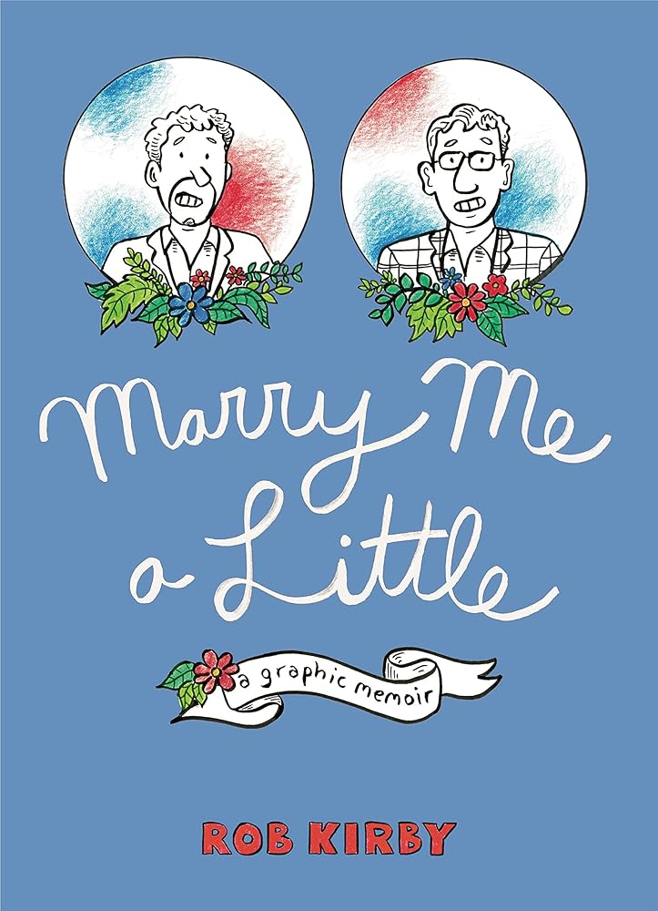 Marry Me a Little: A Graphic Memoir cover image