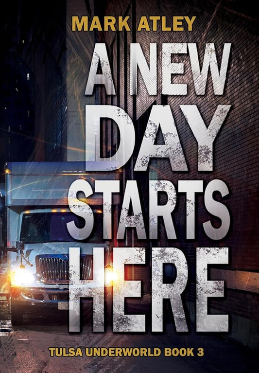 A New Day Starts Here (Tulsa Underworld Trilogy) cover image