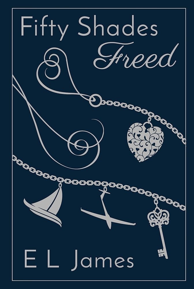 Fifty Shades Freed 10th Anniversary Edition (Fifty Shades of Grey Series, 3) cover image