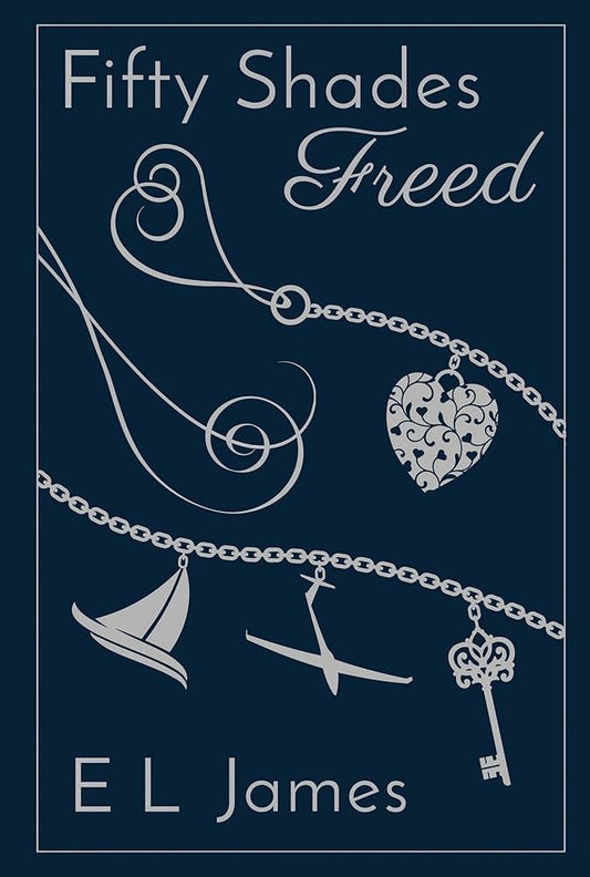 Fifty Shades Freed 10th Anniversary Edition (Fifty Shades of Grey Series, 3) cover image