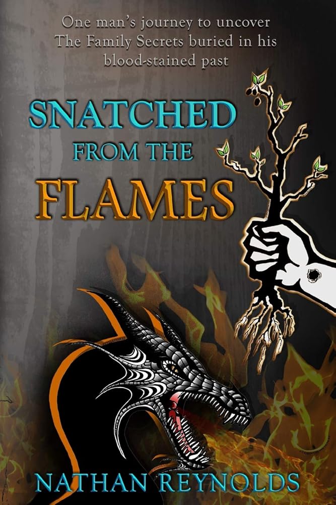 Snatched from the flames: One man's journey to uncover The Family Secrets buried in his blood-stained past cover image