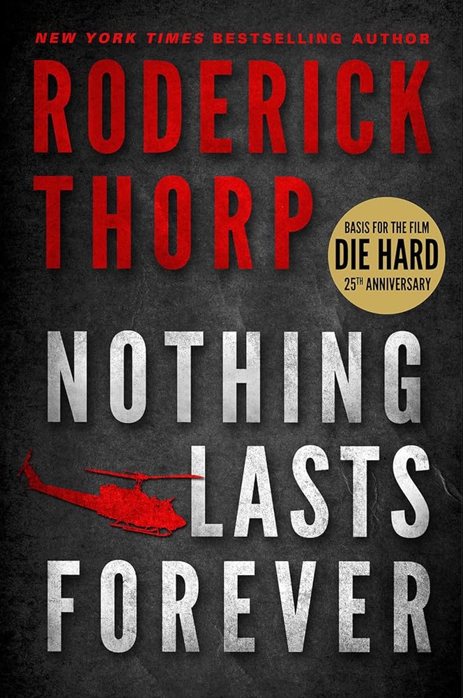 Nothing Lasts Forever (The book that inspired the movie Die Hard) cover image