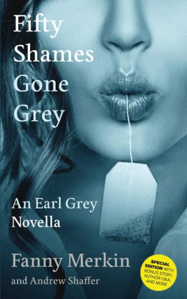 Fifty Shames Gone Grey: An Earl Grey Novella (Fifty Shames of Earl Grey) cover image