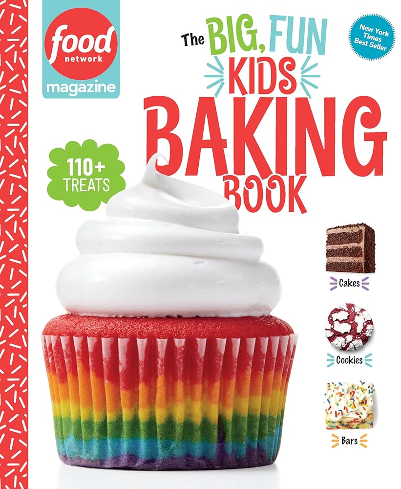 Food Network Magazine The Big, Fun Kids Baking Book: 110+ Recipes for Young Bakers (Food Network Magazine's Kids Cookbooks) cover image