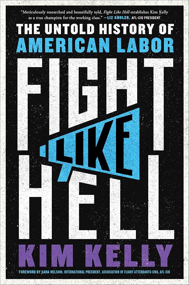 Fight Like Hell: The Untold History of American Labor cover image