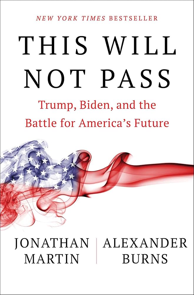 This Will Not Pass: Trump, Biden, and the Battle for America's Future cover image