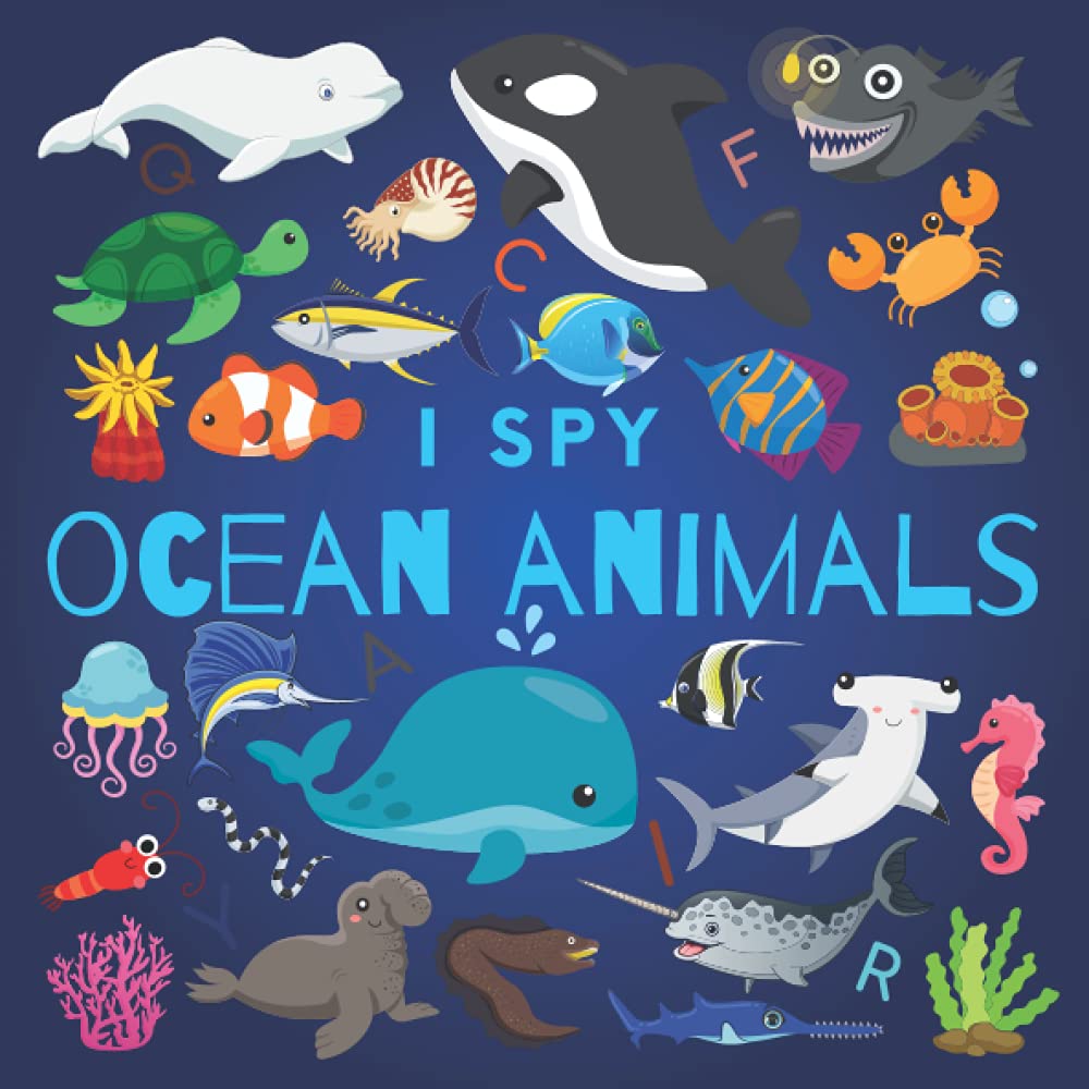 I Spy Ocean Animals: A Fun Guessing Game Picture Book for Kids Ages 2-5, Toddlers and Kindergartners ( Picture Puzzle Book for Kids ) (I Spy Books for Kids) cover image