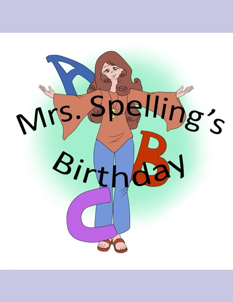 Mrs. Spelling's birthday: An ABC Book. cover image