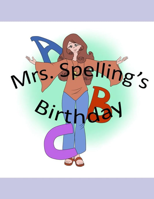 Mrs. Spelling's birthday: An ABC Book. cover image