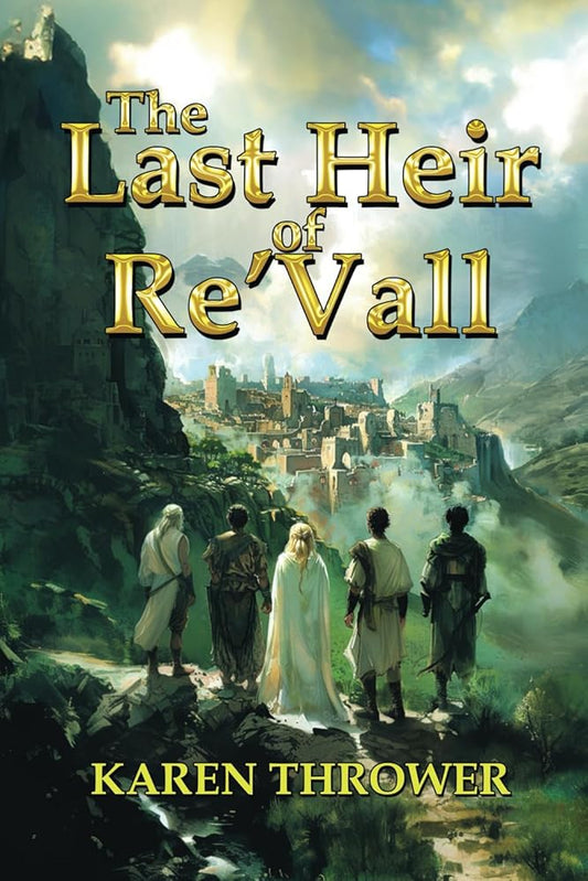 The Last Heir of Re’Vall (A Last Heir of Re’Vall Novel) cover image