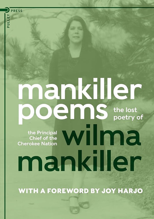 Mankiller Poems: The Lost Poetry of the Principal Chief of the Cherokee Nation cover image