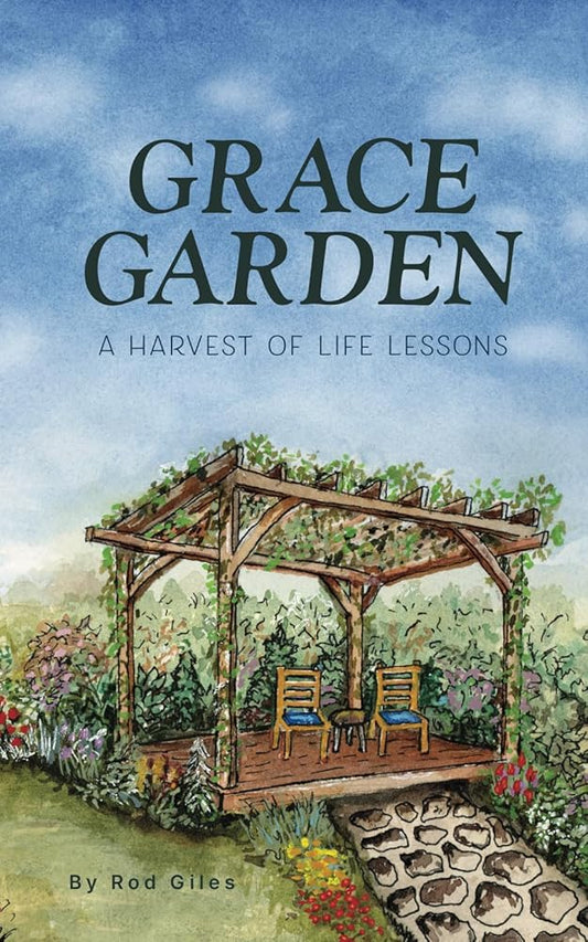 Grace Garden: A Harvest of Life Lessons cover image