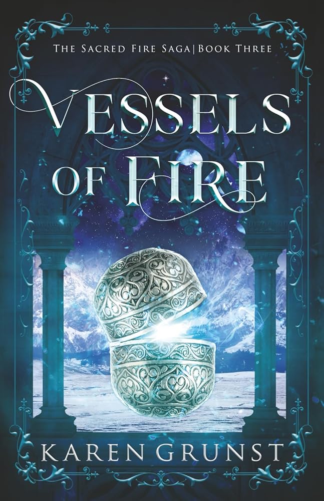 Vessels of Fire (The Sacred Fire Saga) cover image